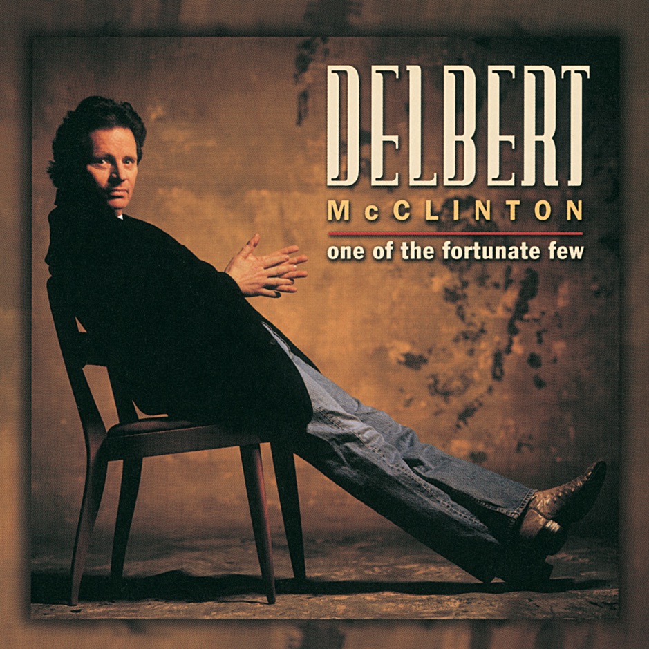 Delbert McClinton - One Of The Fortunate Few